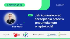Read more about the article Zapraszamy na webinar: Jak komunikować szczepienia przeciwko pneumokokom w aptekach?